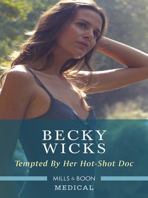cover image of Tempted by Her Hot-Shot Doc